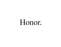 Honor.