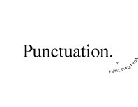 Punctuation."