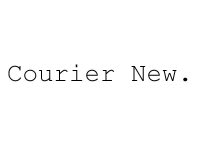 Courier New.